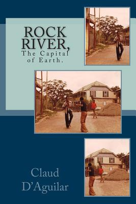 Libro Rock River,: The Capital Of Earth. - D'aguilar, Cla...