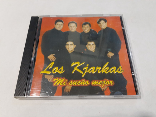 Mi Sueño Mejor, Los Kjarkas Cd 1999 Nacional Excelente 8/10