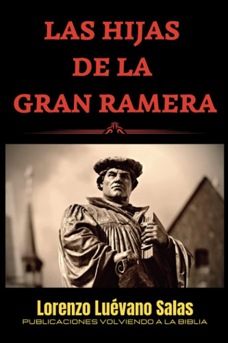 Libro: Las Hijas De La Gran Ramera. (spanish Edition)