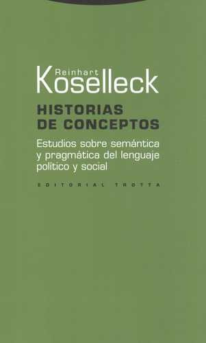 Libro Historias De Conceptos. Estudios Sobre Semántica Y Pr