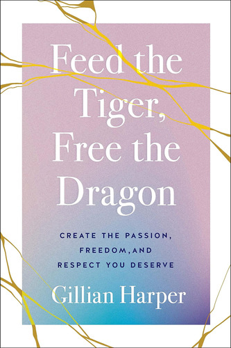 Libro: Feed The Free The Dragon: Create The Passion, And You