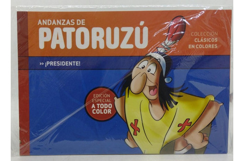 Andanzas De Patoruzu : Presidente - Ed Orbit 