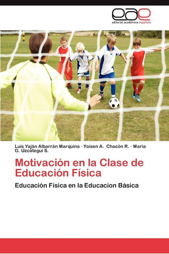 Libro: Motivación En La Clase De Educación Física: Educación