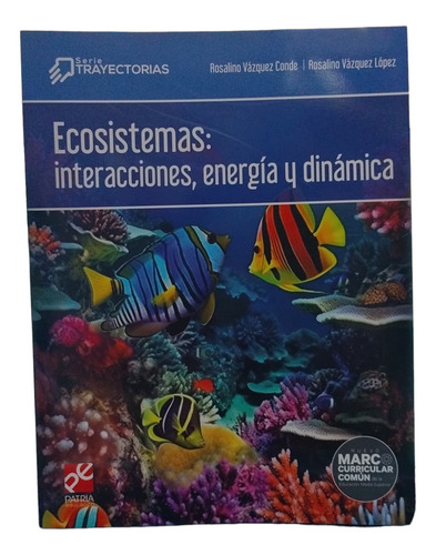Ecosistema Interacciones, Energía Y Dinamica Trayectorias