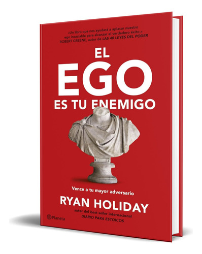 Libro El Ego Es Tu Enemigo [ Ryan Holiday ] Original, De Ryan Holiday. Editorial Planeta, Tapa Blanda En Español, 2023