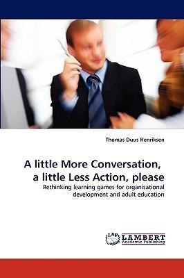 Libro A Little More Conversation, A Little Less Action, P...