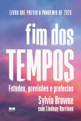 Fim dos tempos: Estudos, previsões e profecias, de Browne, Sylvia. Editora Best Seller Ltda, capa mole em português, 2020