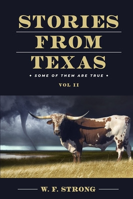 Libro Stories From Texas: Some Of Them Are True Vol. Ii -...