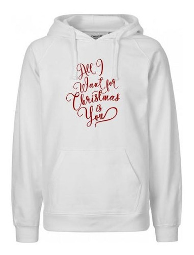 Sudadera Navideña All I Want For Christmas Is You Hoodie