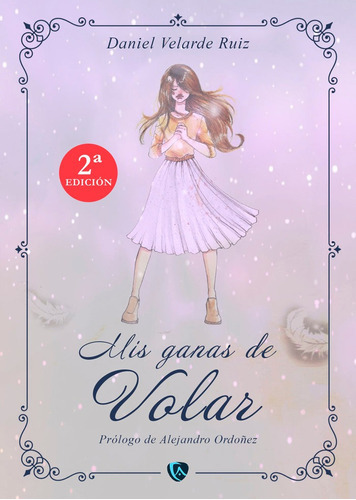 Mis Ganas De Volar, De Daniel Velarde Ruiz. Editorial Editorial Canal De Distribucion, Tapa Dura En Español