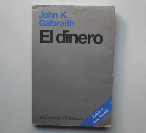 El Dinero - John Kenneth Galbraith