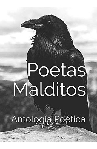 Poetas Malditos: Antologia De Poesia Del Mal