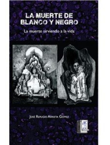 La Muerte De Blanco Y Negro La Muerte Sirviendo A La Vida