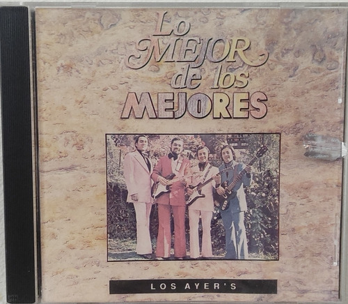 Los Ayer's - Lo Mejor De Los Mejores