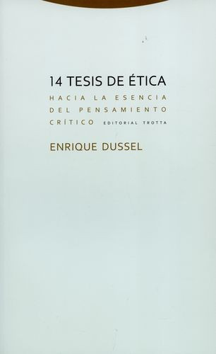 Libro 14 Tesis De Ética. Hacia La Esencia Del Pensamiento C