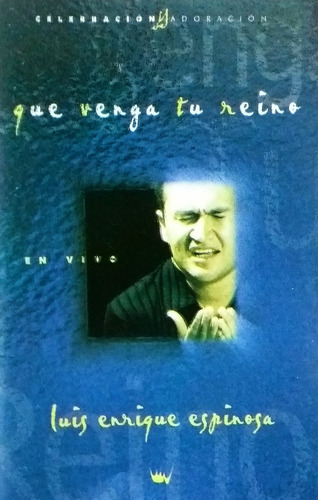 Luis Enrique Espinosa Que Venga Tu Reino Cassette Cristiano