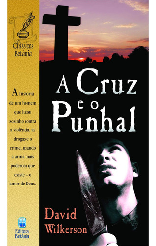 A Cruz E O Punhal | David Wilkerson