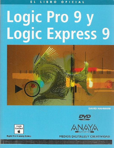 Libro Logic Pro 9 Y Logic Express 9 El Libro Oficial De Davi