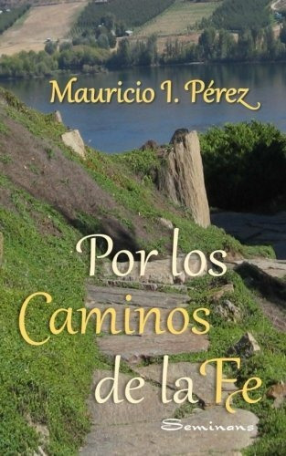 Libro : Por Los Caminos De La Fe Reflexiones Y Anecdotas...