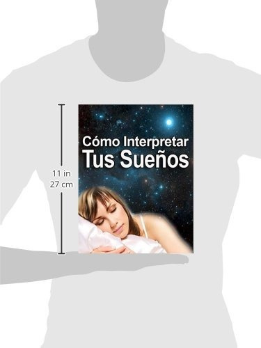 Como Interpretar Los Sueños (spanish Edition), De Inhar Eastmoon. Editorial Createspace Independent Publishing Platform, Tapa Blanda En Español, 0000