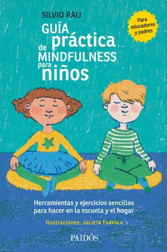 Libro Guía Práctica De Mindfulness Para Niños - Silvio Raij