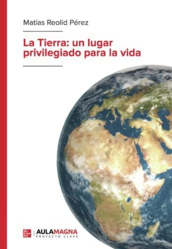 Libro La Tierra: Un Lugar Privilegiado Para La Vidade Matías