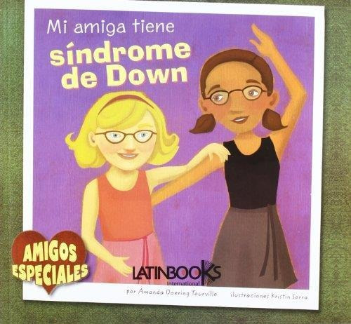 Mi Amiga Tiene Sindrome De Down-tourville Doering, Amanda-la