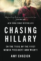 Libro Chasing Hillary : On The Trail Of The First Woman P...