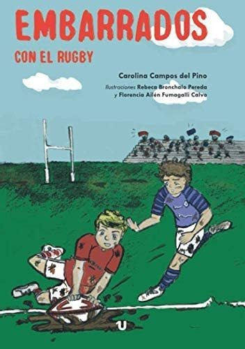 Libro: Embarrados Con El Rugby (spanish Edition)