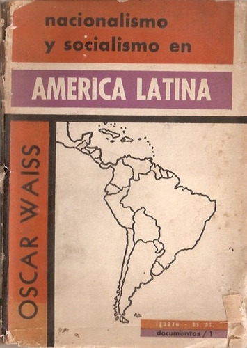 Nacionalismo Y Socialismo En America Latina  Oscar Waiss