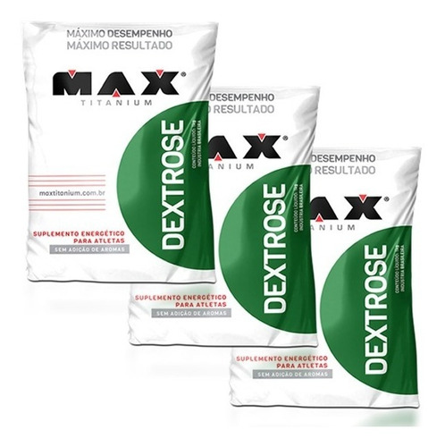 Combo 3x - Dextrose 1kg - Max Titanium