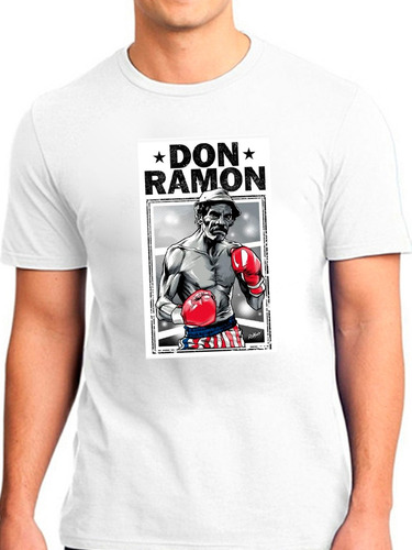 Remera Unisex Don Ramón Boxeador Chavo Del 8 Personalizada