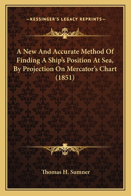 Libro A New And Accurate Method Of Finding A Ship's Posit...