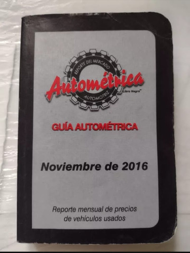 Guía Autometrica Noviembre 2016 Original Usado Garantizado 