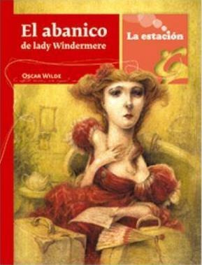 Abanico De Lady Windermere, El-wilde, Oscar-la Estaci N