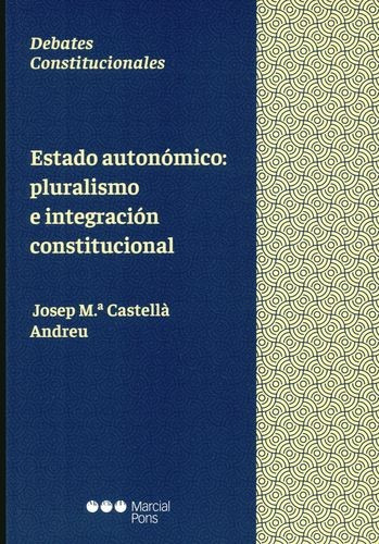 Libro Estado Autonómico: Pluralismo E Integración Constituc