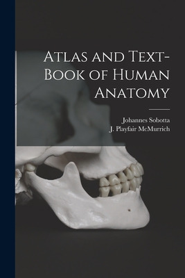 Libro Atlas And Text-book Of Human Anatomy [microform] - ...