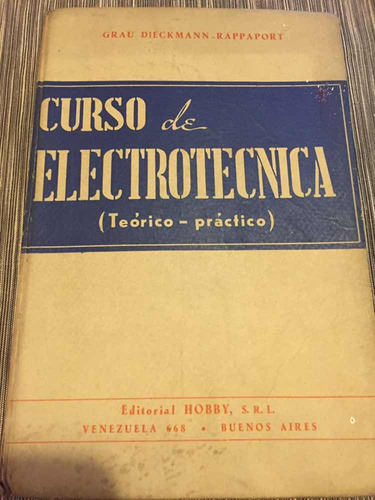 Curso De Electrotécnica - Teórico - Práctico - Grau Dieckman