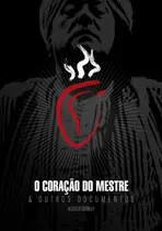 Comprar O Coração Do Mestre: & Outros Documentos, De Aleister Crowley. Série Não Aplicável, Vol. 1. Editora Clube De Autores, Capa Mole, Edição 1 Em Português, 2020