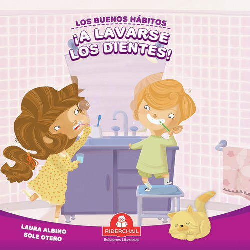 ¡a Lavarse Los Dientes! Colección: Los Buenos Hábitos