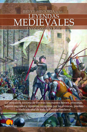 Breve Historia De Las Leyendas Medievales / González Ruiz, D