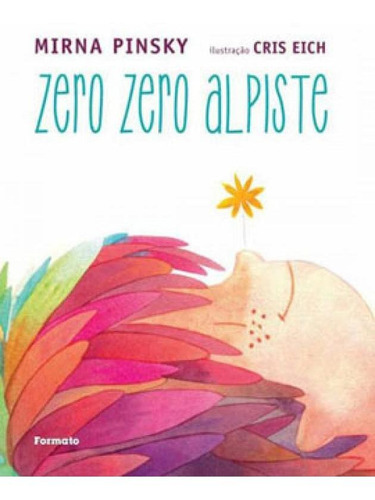 Zero Zero Alpiste, De Pinsky, Mirna. Editora Formato, Capa Mole Em Português