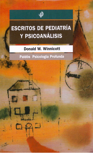 Libro Escritos De Pediatrã­a Y Psicoanã¡lisis - Winnicott...
