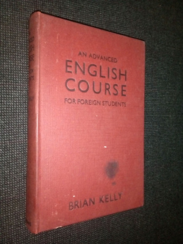 An Advanced English Course For Foreign Students Brian Kelly