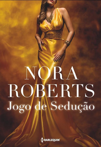 Jogo de sedução, de Roberts, Nora. Editora HR Ltda., capa mole em português, 2017