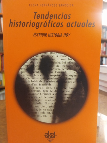 Tendencias Historiograficas Actuales. Hernandez Sandoica. Ak