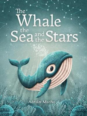 Libro The Whale, The Sea And The Stars - Adrian Macho