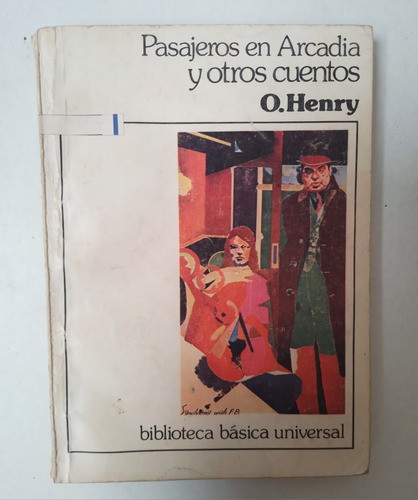 O. Henry Pasajeros En Arcadia Y Otros Cuentos