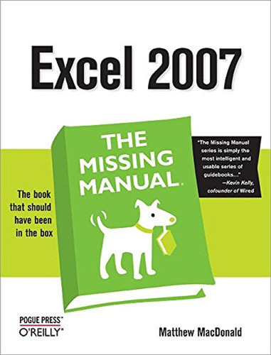 Excel 2007: The Missing Manual (en Inglés) / Matthew Macdona