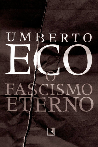 O fascismo eterno, de Eco, Umberto. Editora Record Ltda., capa mole em português, 2018